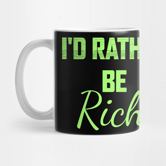 I'd rather Be Rich Funny by Lin Watchorn 